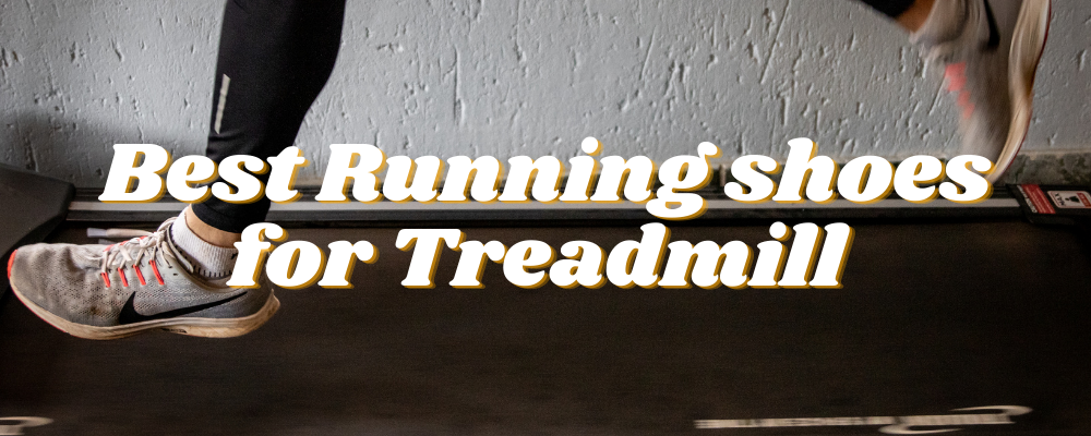 Best Running Shoes for Treadmill in 2022