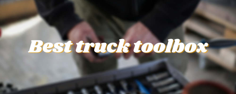 Best truck toolbox